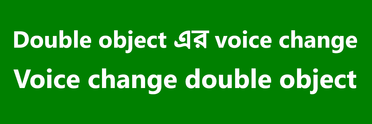 Voice change double object
